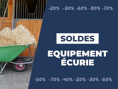 Soldes équipement écurie